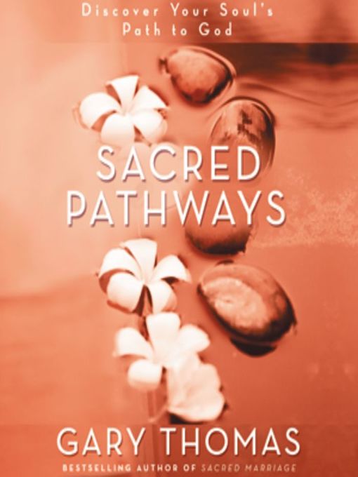 Title details for Sacred Pathways by Gary  Thomas - Wait list